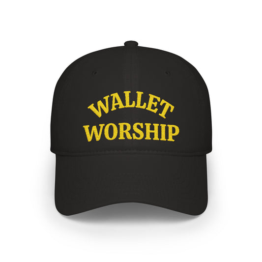 Low Profile Baseball Cap — "Wallet Worship" Embroidered Dad Hat